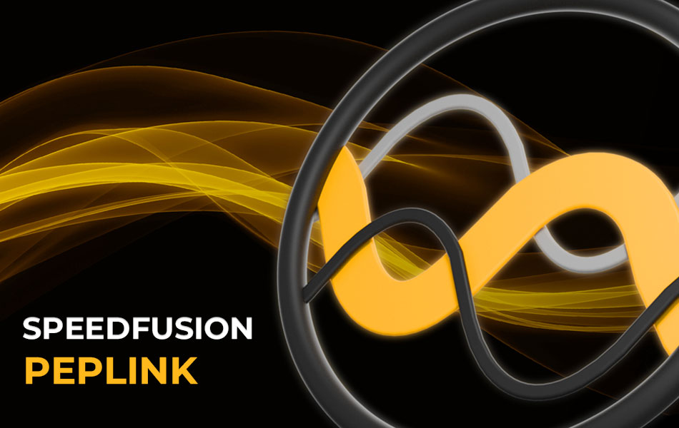 SpeedFusion – Giải pháp tăng cường kết nối vượt trội từ Peplink (5)